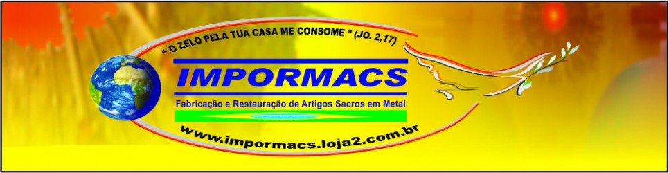 Impormacs ARTE SACRA EM METAL